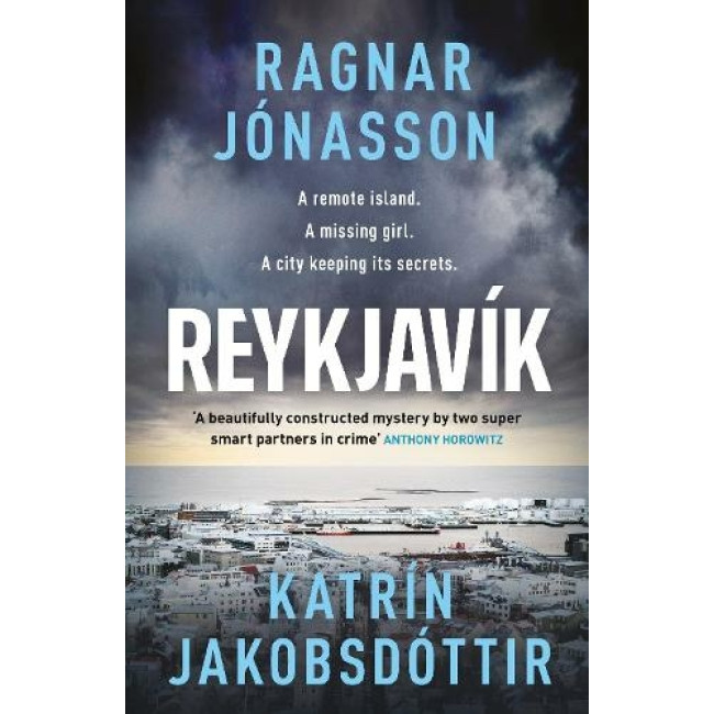 Reykjavik by  Ragnar Jonasson & Katrin Jakobsdottir