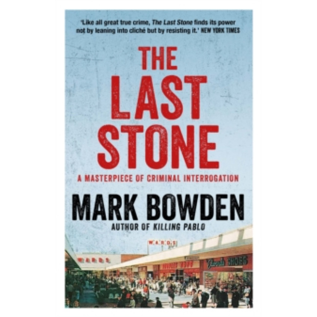 The Last Stone by Mark Bowden